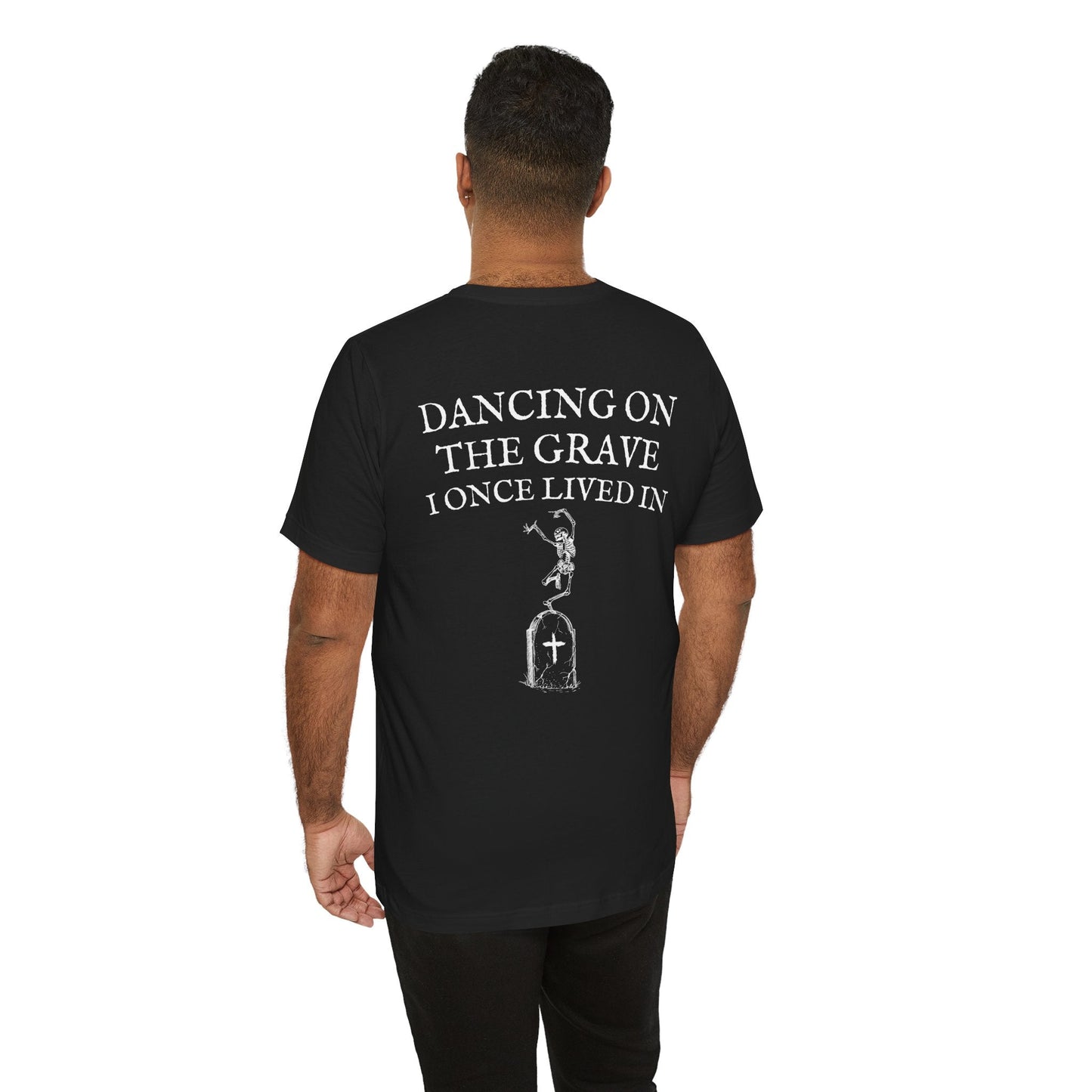 Dancing on the Grave I Once Lived In T-Shirt - Christian Resurrection Graphic Tee Unwavering Apparel