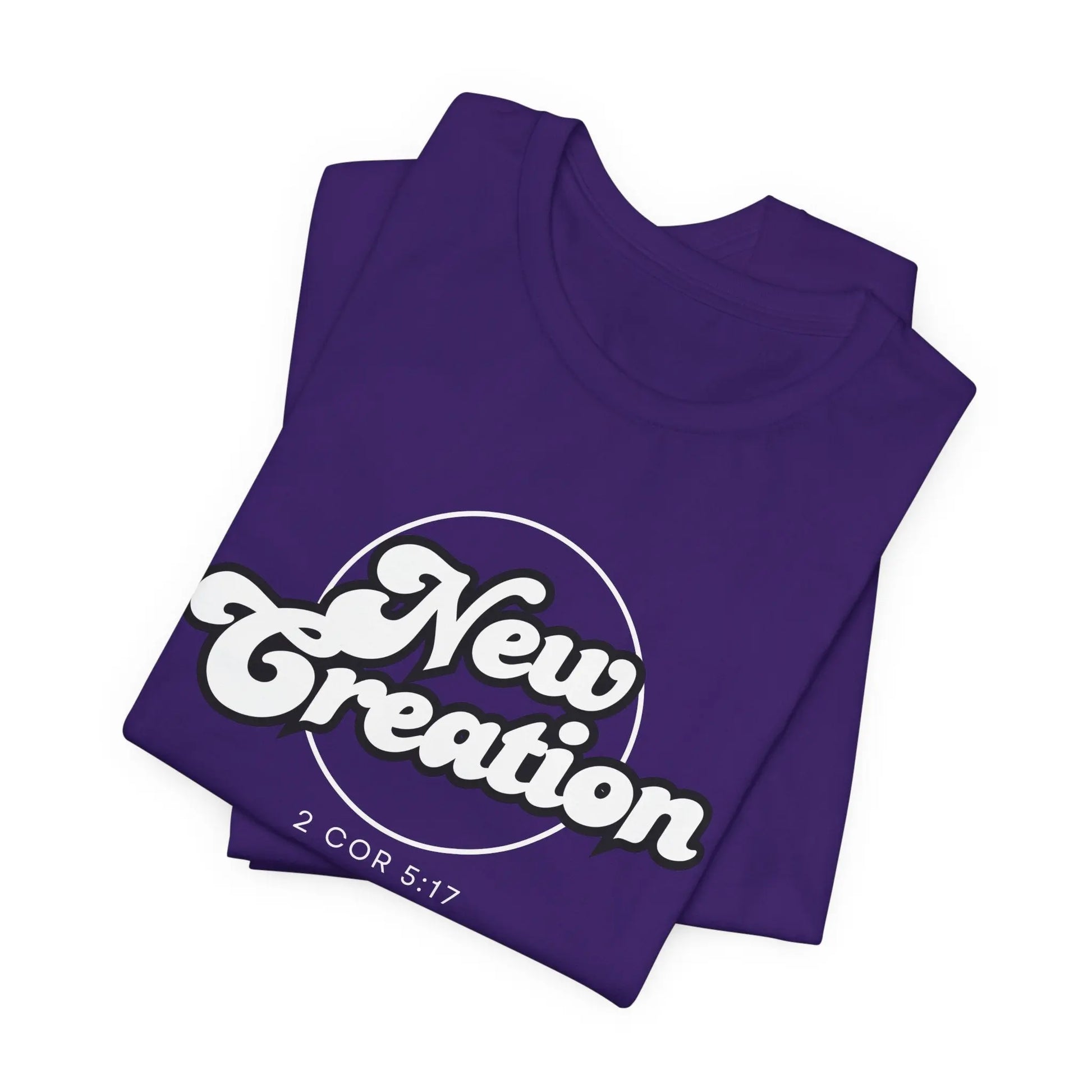 New Creation Unisex T-Shirt - 2 Corinthians 5:17 Christian Apparel Printify