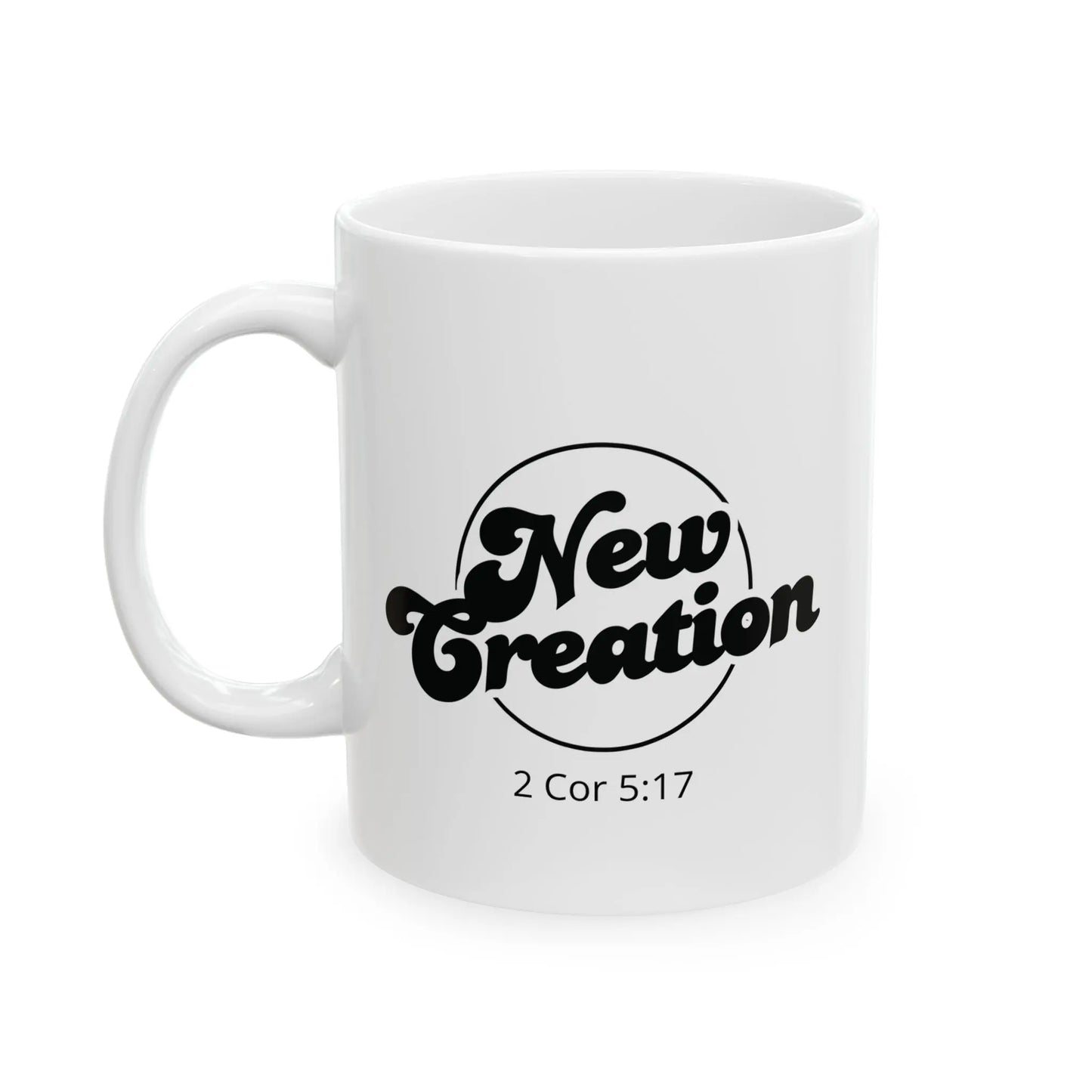 New Creation Coffee Mug - 2 Corinthians 5:17 Christian Inspirational Drinkware Printify