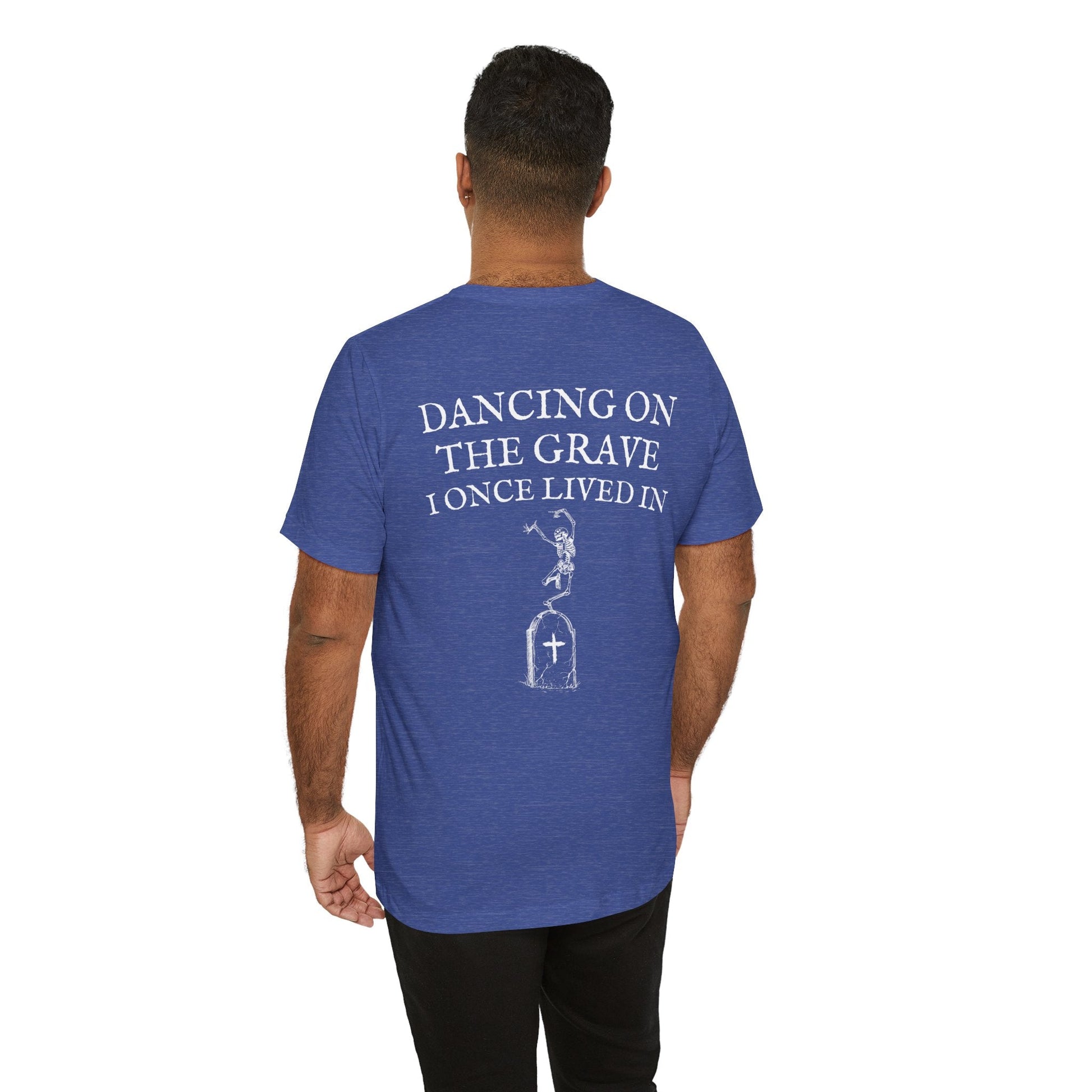 Dancing on the Grave I Once Lived In T-Shirt - Christian Resurrection Graphic Tee Unwavering Apparel