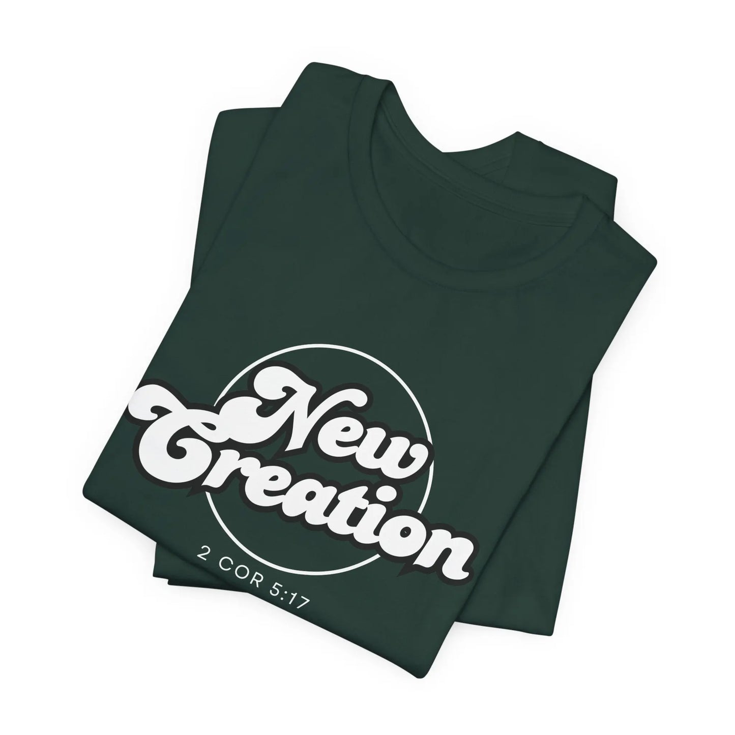 New Creation Unisex T-Shirt - 2 Corinthians 5:17 Christian Apparel Printify