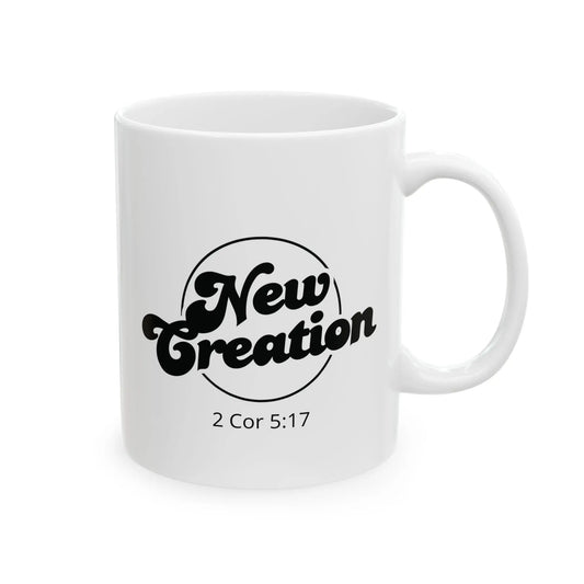 New Creation Coffee Mug - 2 Corinthians 5:17 Christian Inspirational Drinkware Printify