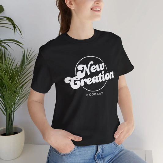 New Creation Unisex T-Shirt - 2 Corinthians 5:17 Christian Apparel Printify